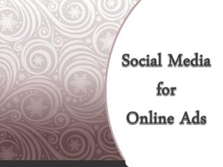 Social Media for Online Ads