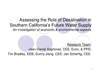 Assessing the Role of Desalination in Southern California’s Future Water Supply An investigation of economic &amp; envir