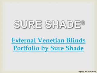 External Venetian Blinds Portfolio by Sure Shade