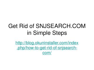 Get Rid of SNJSEARCH.COM in Simple Steps
