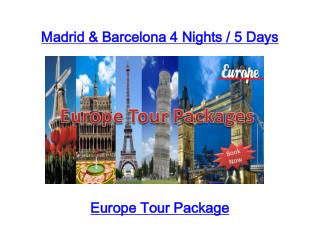 Madrid & Barcelona 4 Nights / 5 Days