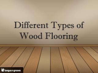 Types of Wood Flooring