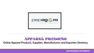 Shop Online b2b high Quality Apparel Products now in India at Pepagora.com