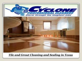 Tile and Grout Cleaning and Sealing in Texas
