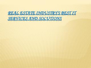 Real Estate Industry's Best It Services And Solutions