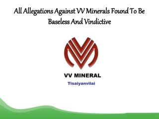 All Allegations Against VV Minerals Found To Be Baseless And Vindictive