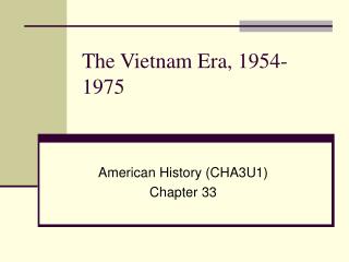 The Vietnam Era, 1954-1975