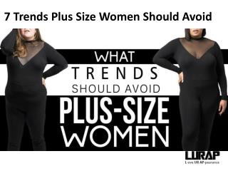 7 Trends Plus Size Women Should Avoid