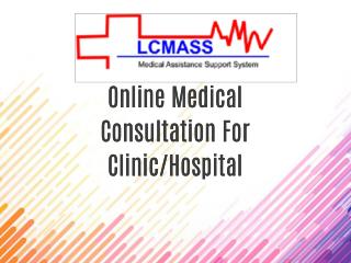 Online Medical Consultation For Clinic/Hospital