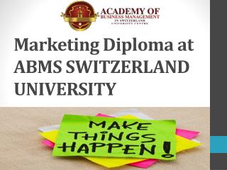 Marketing Diploma at ABMS SWITZERLAND UNIVERSITY