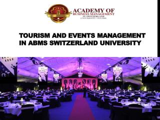 Tourism and Events Management IN ABMS SWITZERLAND UNIVERSITY