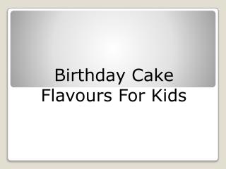 Birthday Cake Flavours For Kids