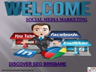 Social Media Marketing by Discover SEO Brisbane