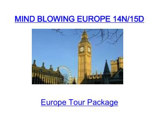 MIND BLOWING EUROPE 14N/15D