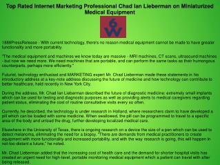 Top Rated Internet Marketing Professional Chad Ian Lieberman on Miniaturized Medical Equipment