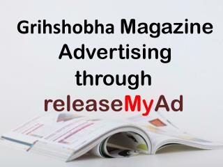 Advertising in Grihshobha Magazine through releaseMyAd