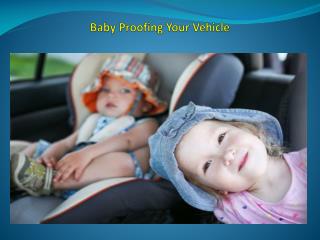 Baby Proofing Your Vehicle