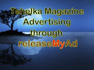 Advertising in Tehelka Magazine through releaseMyAd