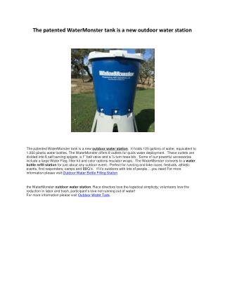 The patented WaterMonster tank is a new outdoor water station