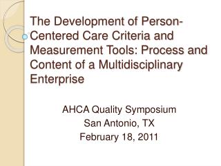 The Development of Person-Centered Care Criteria and Measurement Tools: Process and Content of a Multidisciplinary Enter