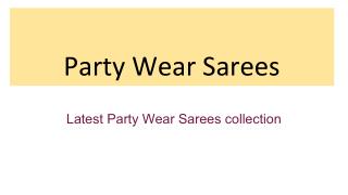 Latest Party Wear Sarees collection