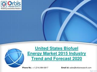 Forecast Report 2015-2020 On United States Biofuel Energy Industry - Orbis Research