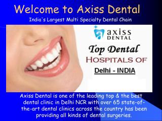 Best Dentist in Delhi, Noida & Gurgaon, Best Dental Clinic in Delhi NCR