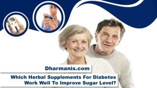 Which Herbal Supplements For Diabetes Work Well To Improve Sugar Level?