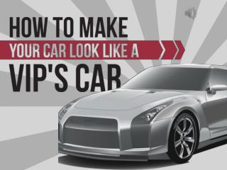 Give your car the VIP Style Look
