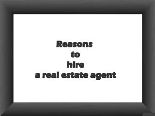 Reasons to hire a real estate agent