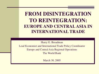 FROM DISINTEGRATION TO REINTEGRATION: EUROPE AND CENTRAL ASIA IN INTERNATIONAL TRADE