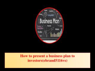 How to present a business plan to investors