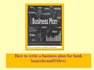 How to write a business plan for bank loan