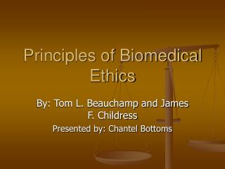 PPT - Principles Of Biomedical Ethics PowerPoint Presentation, Free ...