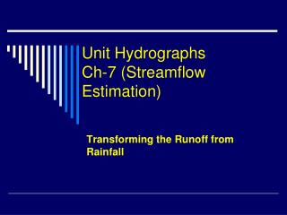 Unit Hydrographs Ch-7 (Streamflow Estimation)