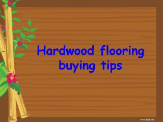 Hardwood flooring buying tips