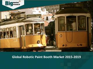 Robotic Paint Booth Market targets emerging markets