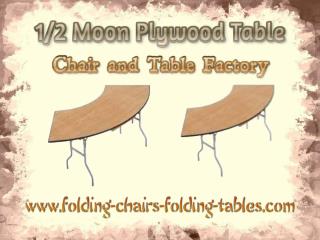 1/2 Moon Plywood Table - Folding Chairs Tables Larry