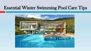 Essential Winter Swimming Pool Care Tips