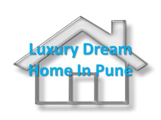 Luxury Dream Home in Pune