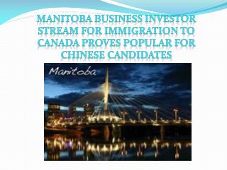 Manitoba Business Investor Stream for Immigration to Canada Proves Popular for Chinese Candidates