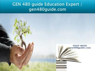 GEN 480 guide Education Expert / gen480guide.com