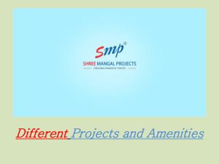 SMP Realty-Different Projects and Amenities