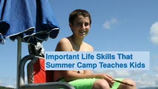 Important Life Skills Summer Camp Teaches Kids