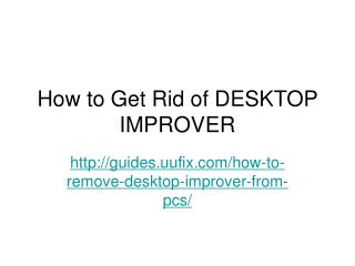 How to Get Rid of DESKTOP IMPROVER
