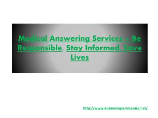 Medical Answering Services – Be Responsible, Stay Informed, Save Lives