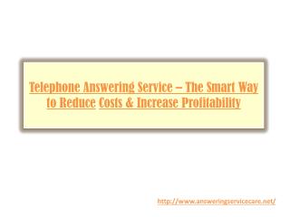 Telephone Answering Service – The Smart Way to Reduce Costs & Increase Profitability