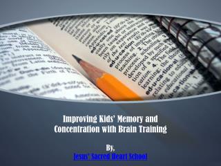 Improving Kids’ Memory and Concentration with Brain Training