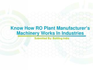 Know How RO Plant Manufacturer’s Machinery Works In Industries