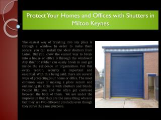 Protect Your Homes and Offices with Shutters in Milton Keynes